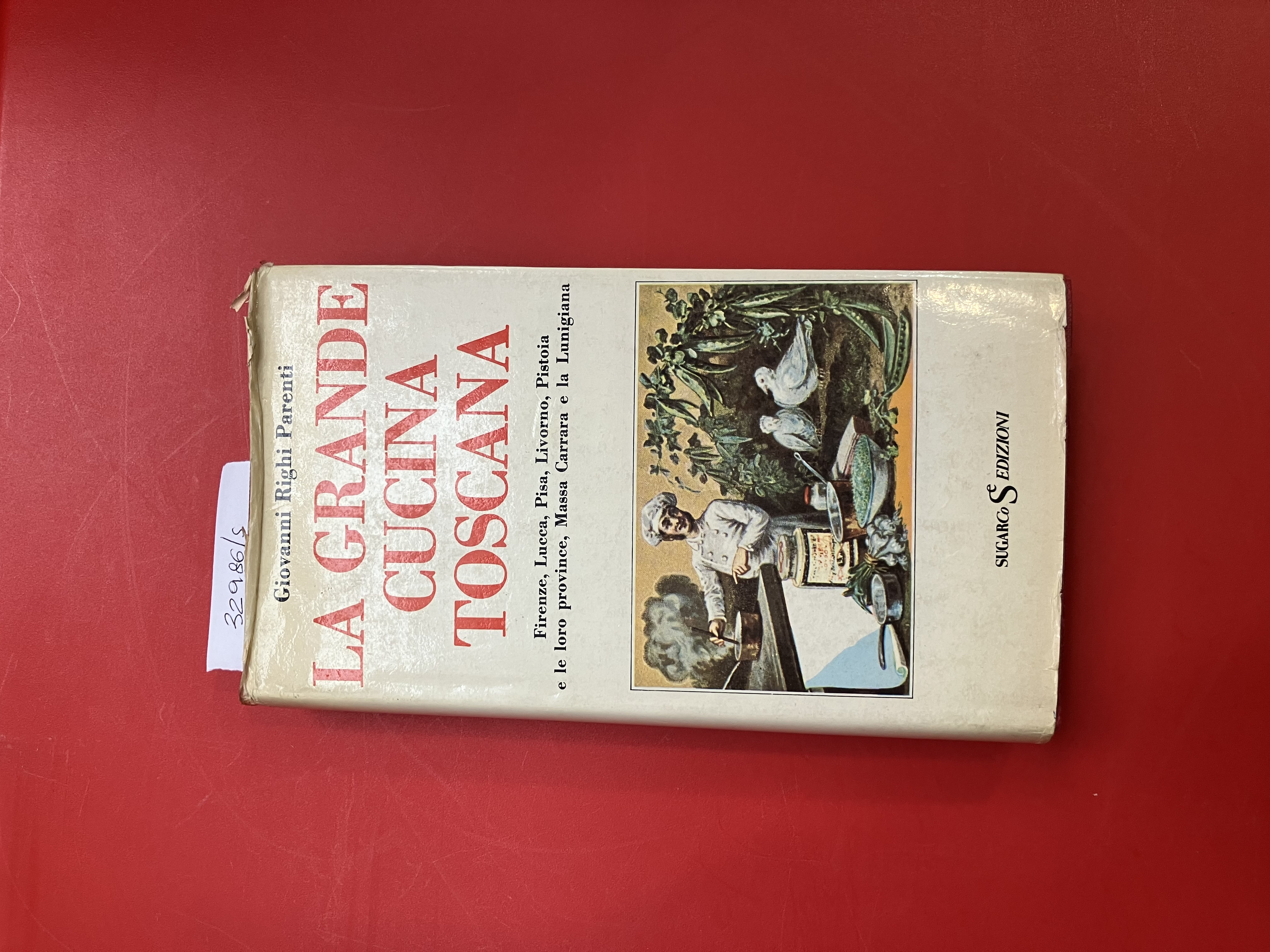 La grande cucina toscana. Firenze, Lucca, Pisa, Livorno, Pistoia e …
