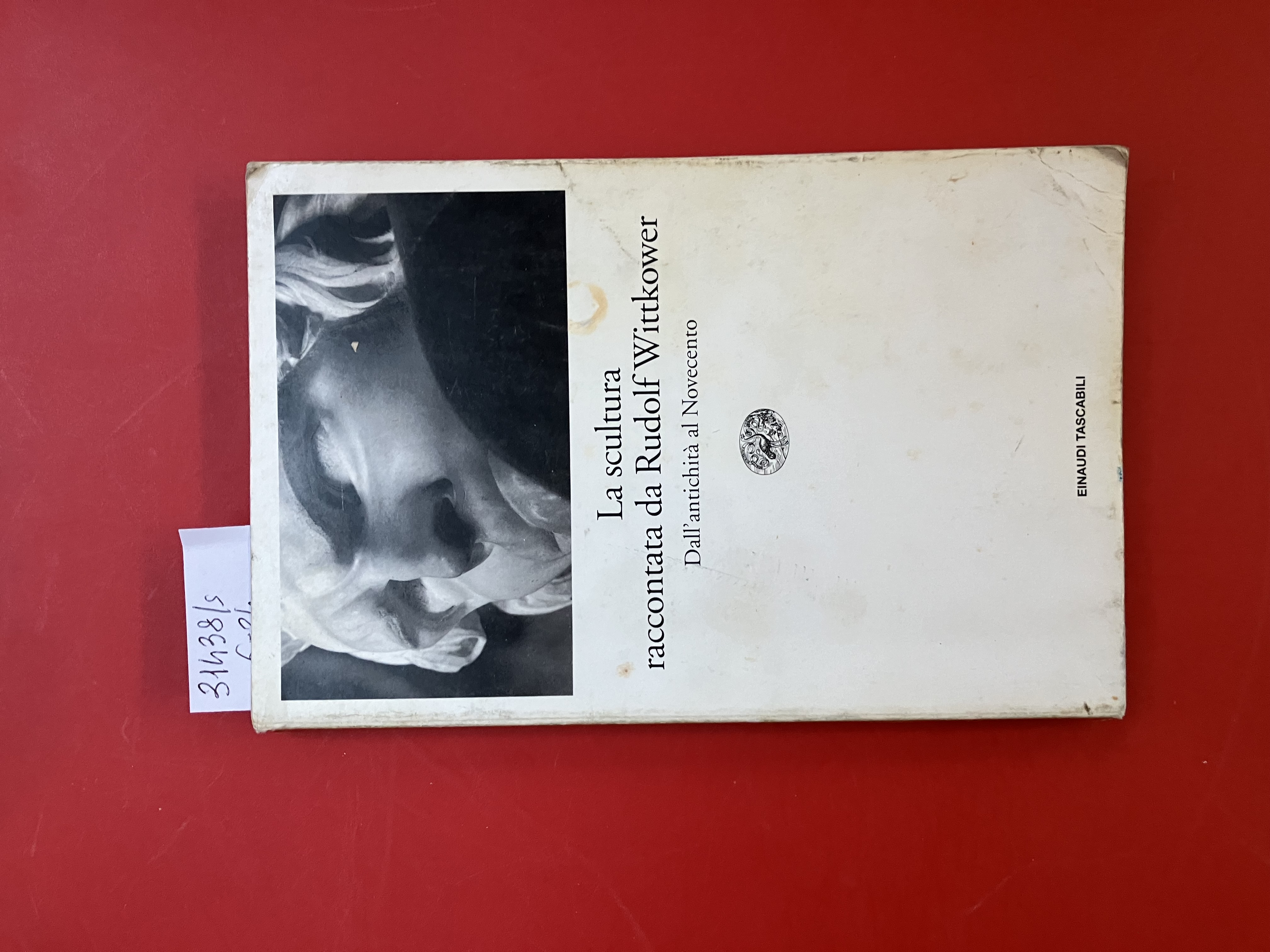 La scultura raccontata da Rudolf Wittkower. Dall'antichità al Novecento