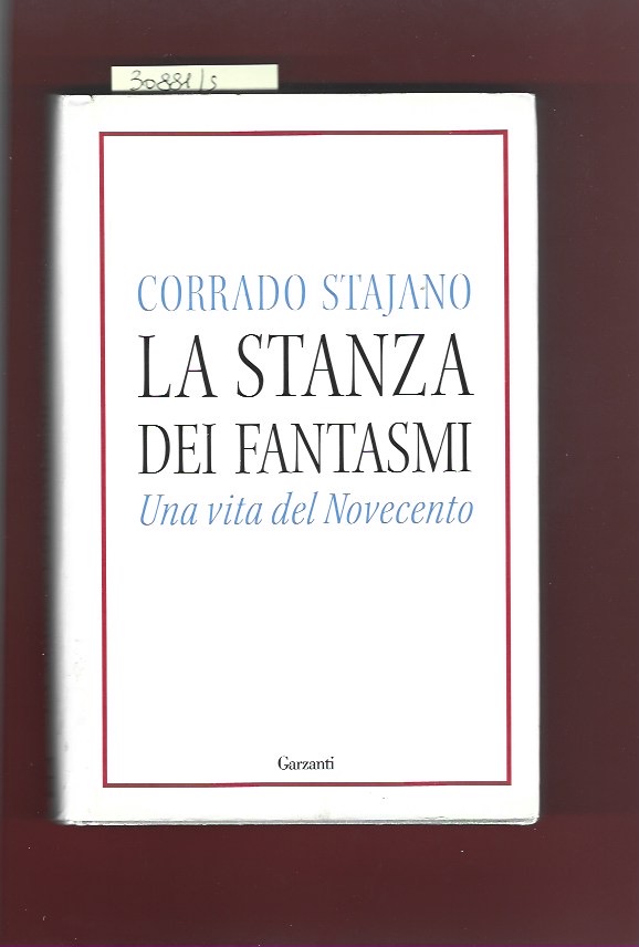 La stanza dei fantasmi. Una vita del Novecento