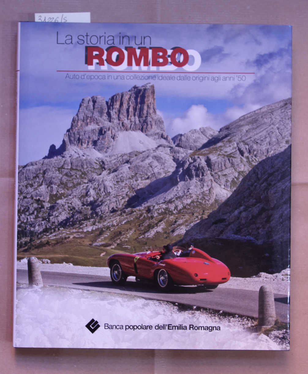 La storia di un rombo. Auto d'epoca in una collezione …