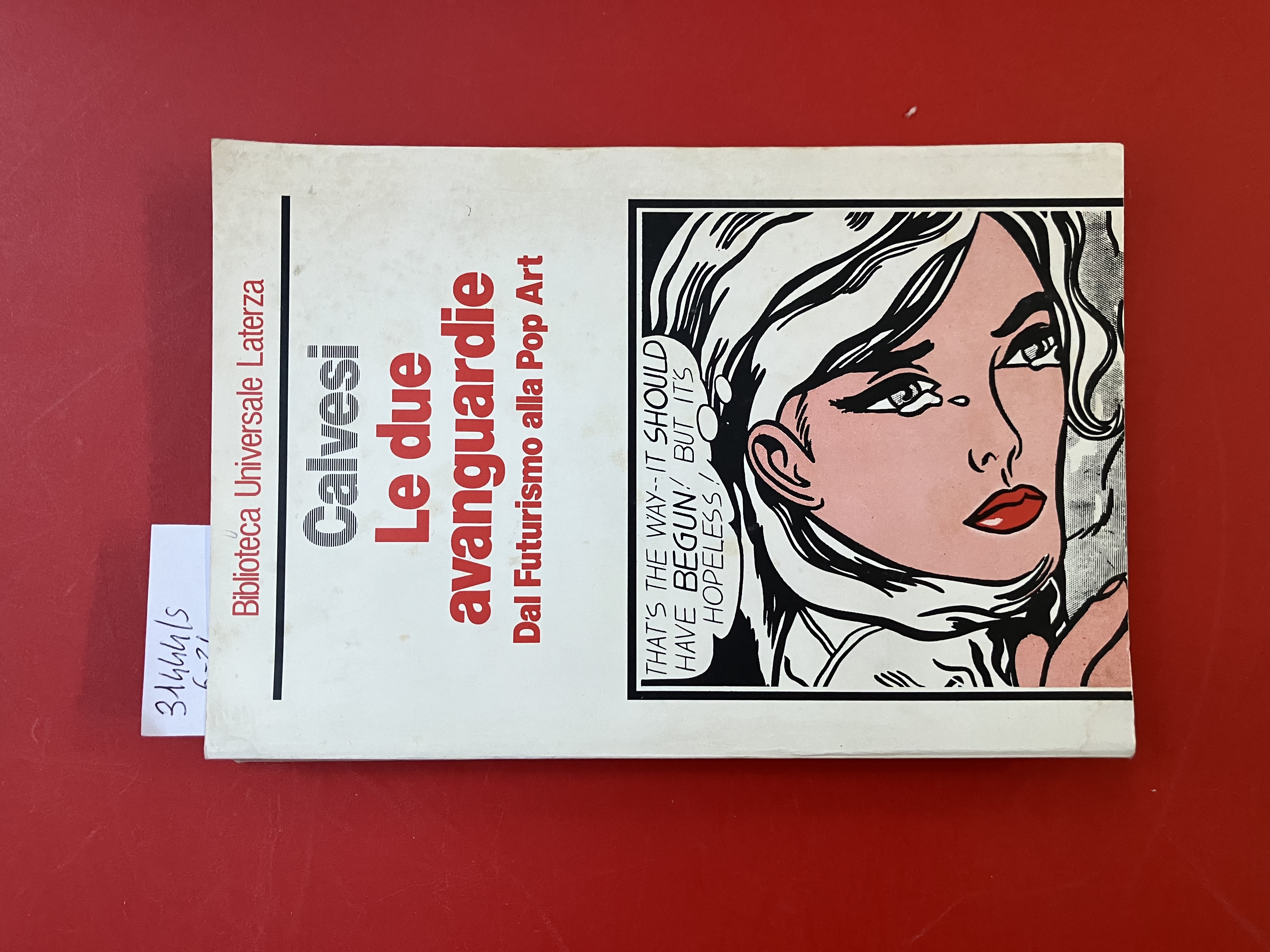 Le due avanguardie. Dal Futurismo alla Pop Art