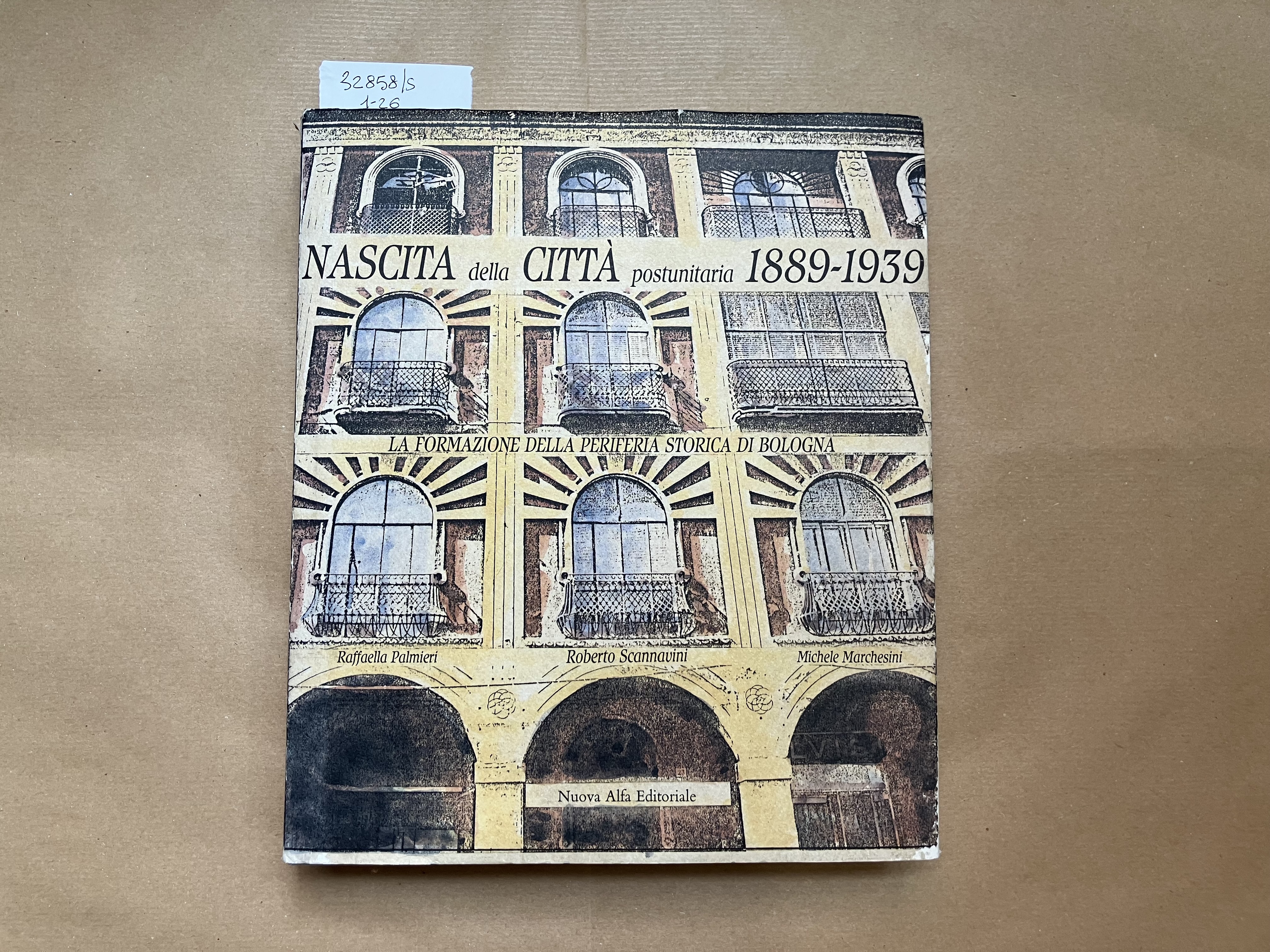 Nascita della città postunitaria 1889-1939. La formazione della periferia storica …