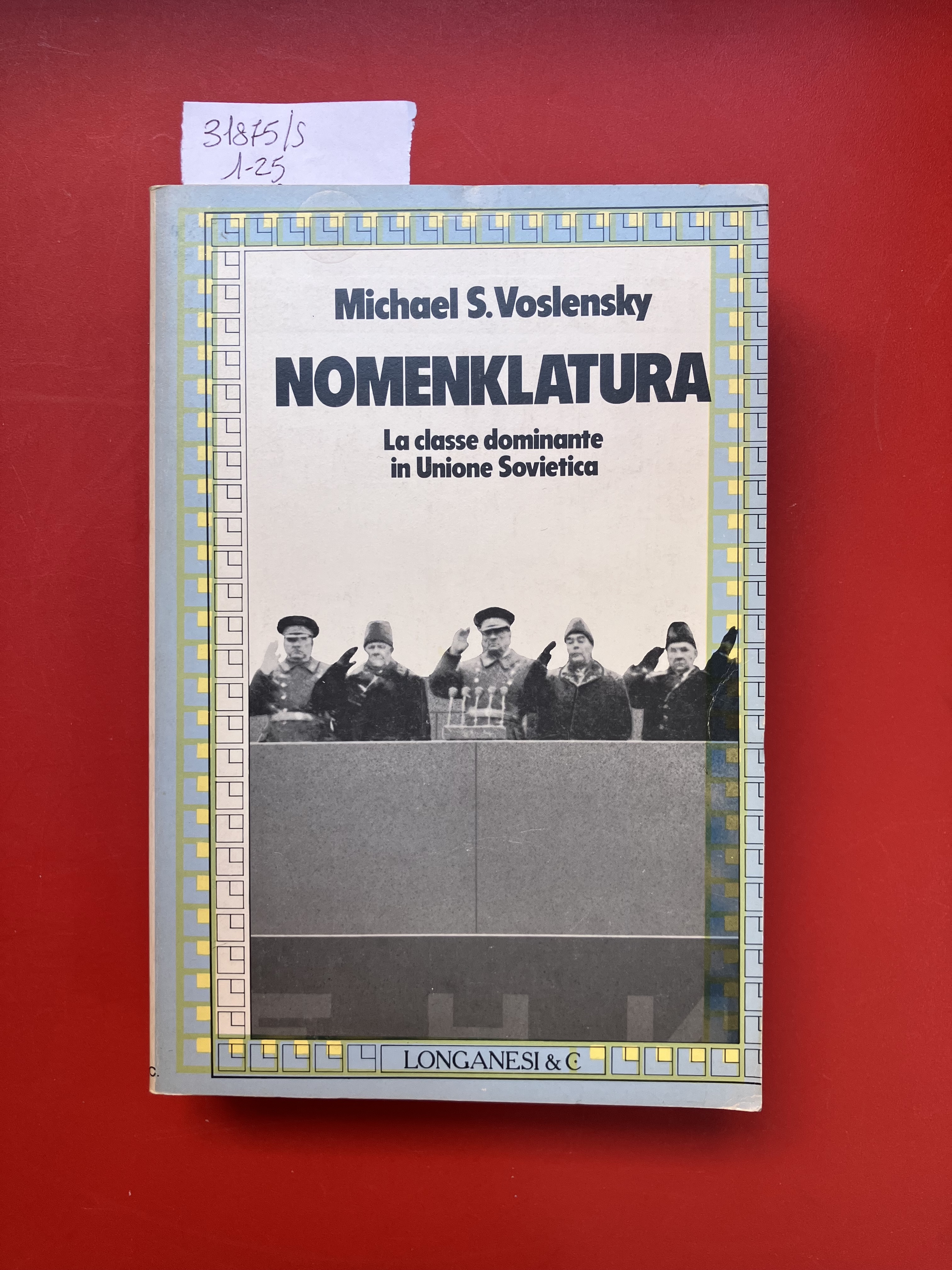Nomenklatura. La classe dominante in Unione Sovietica