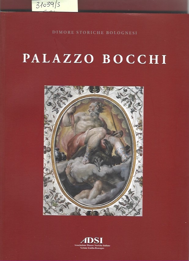 Palazzo Bocchi. Dimore storiche bolognesi