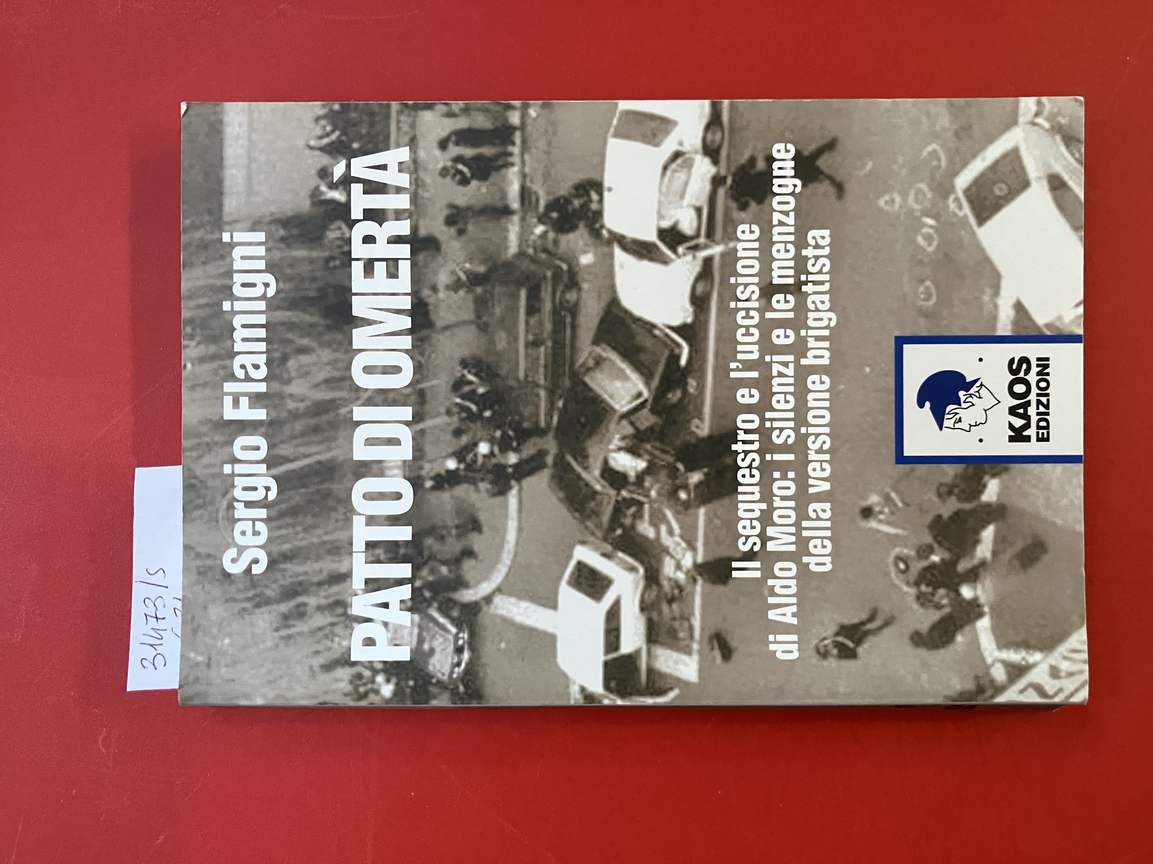 Patto di omertà. Il sequestro e l'uccisione di Aldo Moro: …