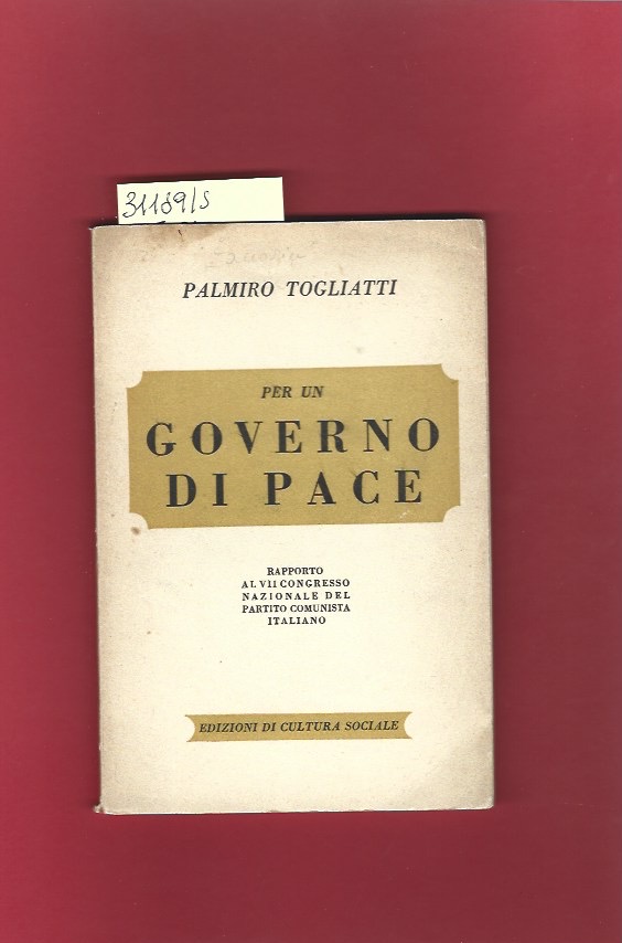 Per un governo di pace. Rapporto al VII Congresso Nazionale …