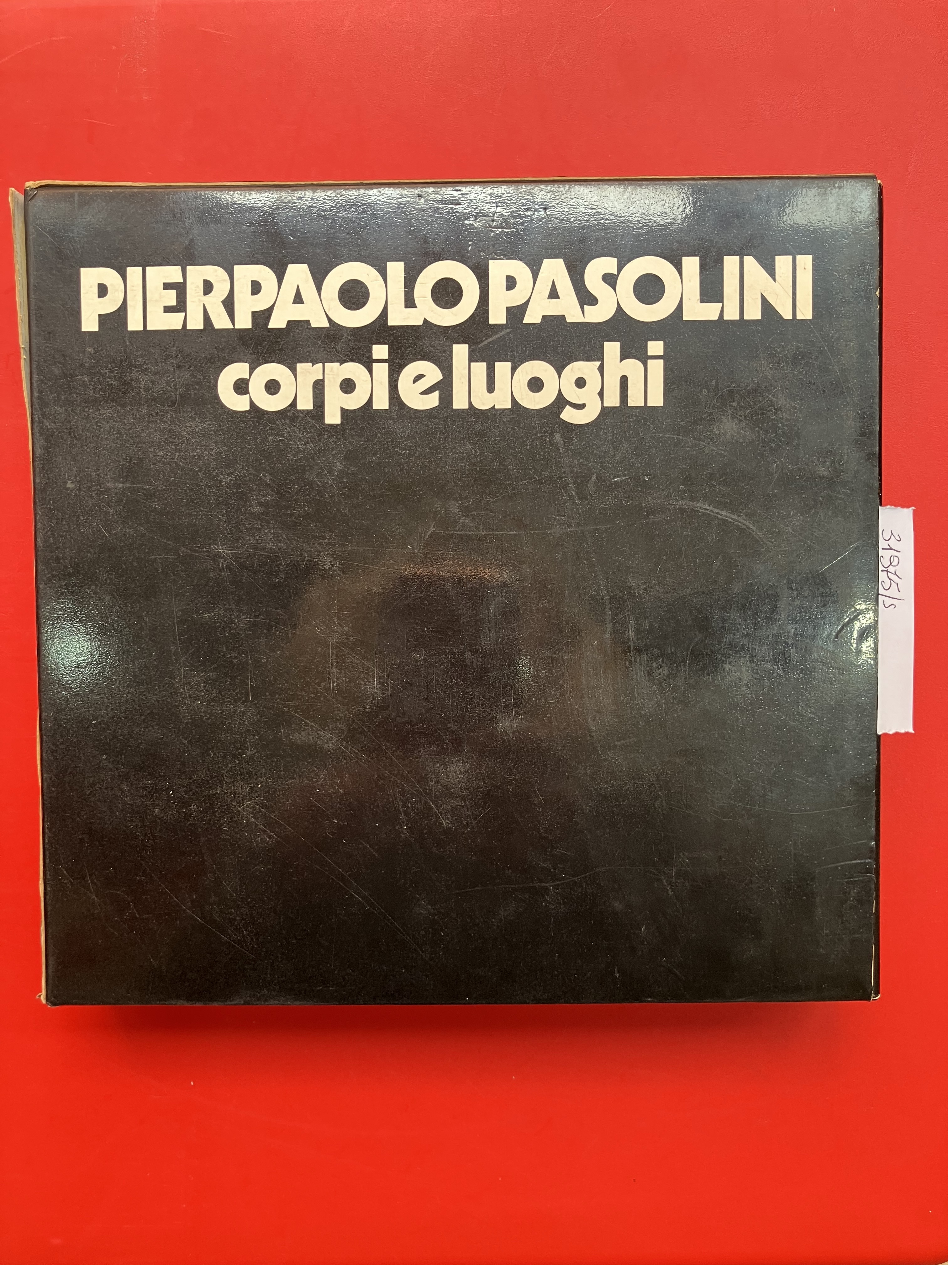 Pier Paolo Pasolini Corpi e luoghi