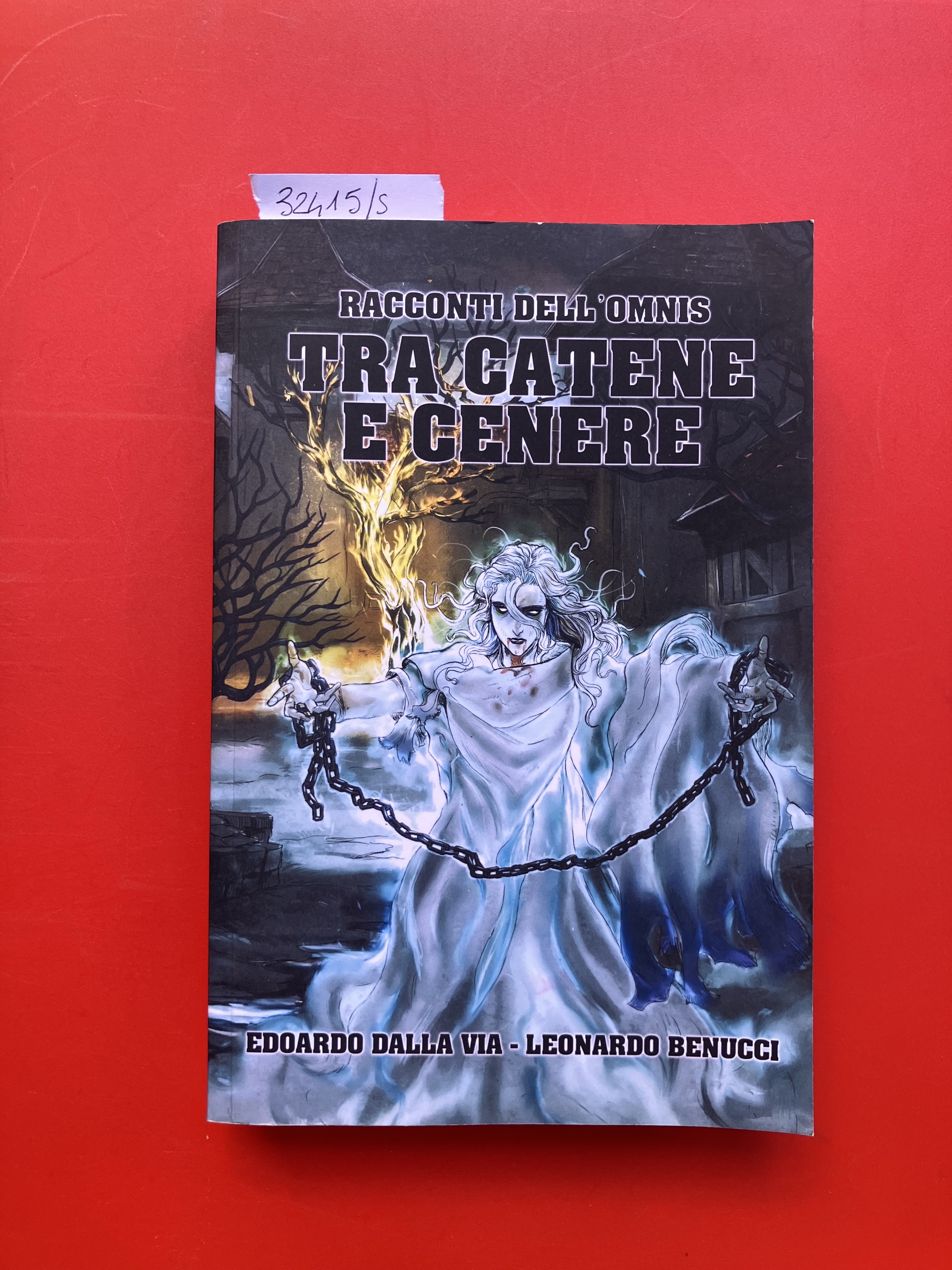 Racconti dell'Omnis 1. Tra catene e cenere