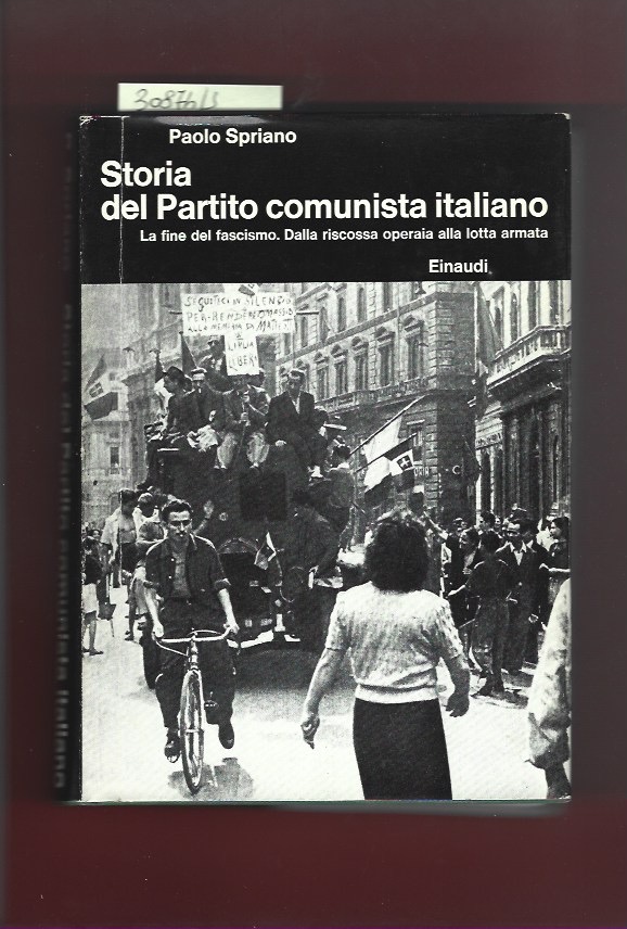 Storia del Partito comunista italiano. vol. IV La fine del …