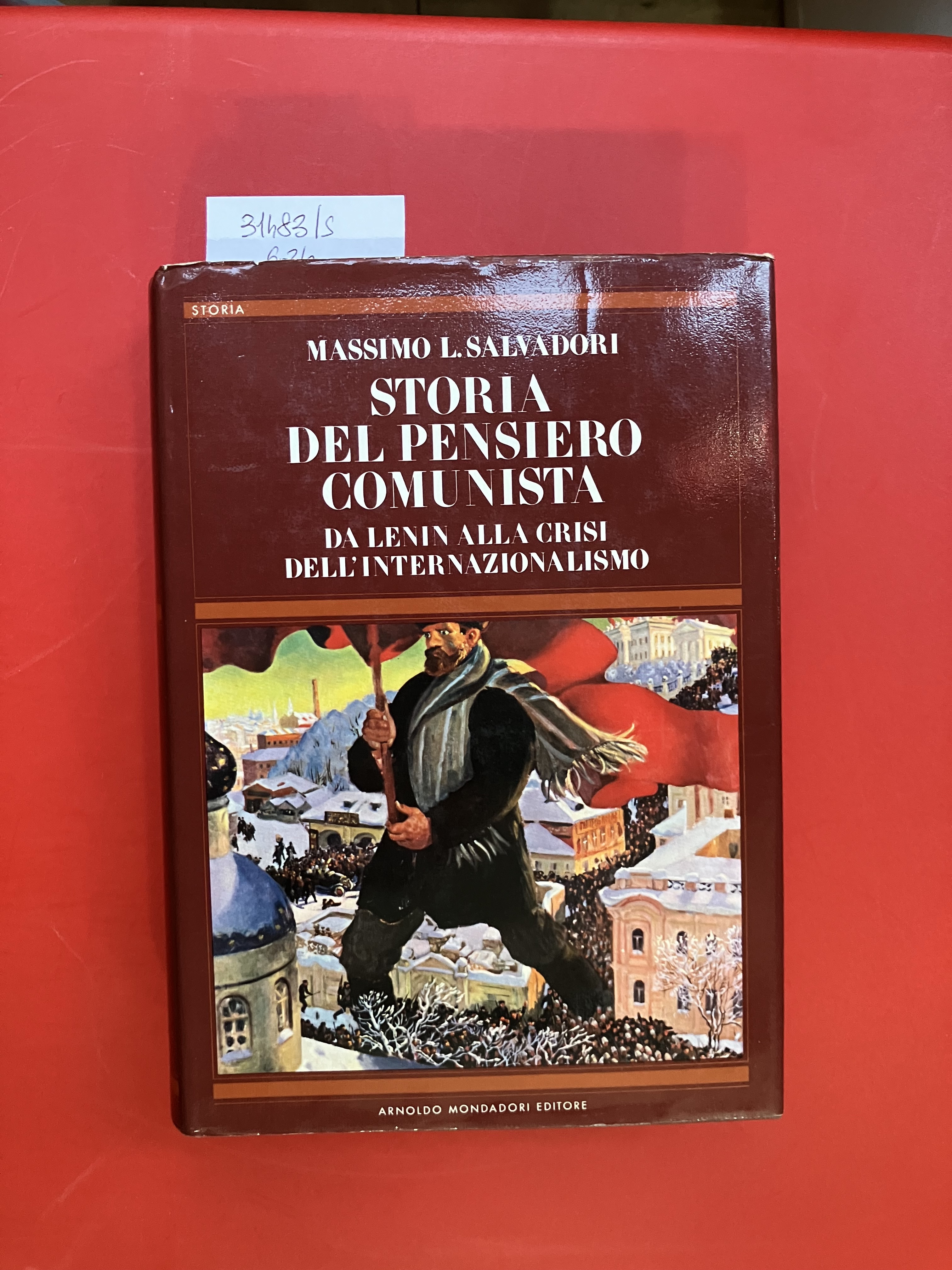 Storia del pensiero comunista. da lenin alla crisi dell'internazionalismo