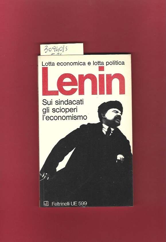 Sui sindacati, gli scioperi, l'economismo