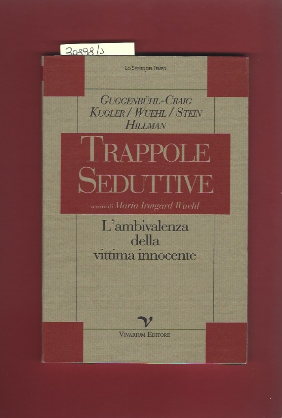 Trappole seduttive. L'ambivalenza della vittima innocente