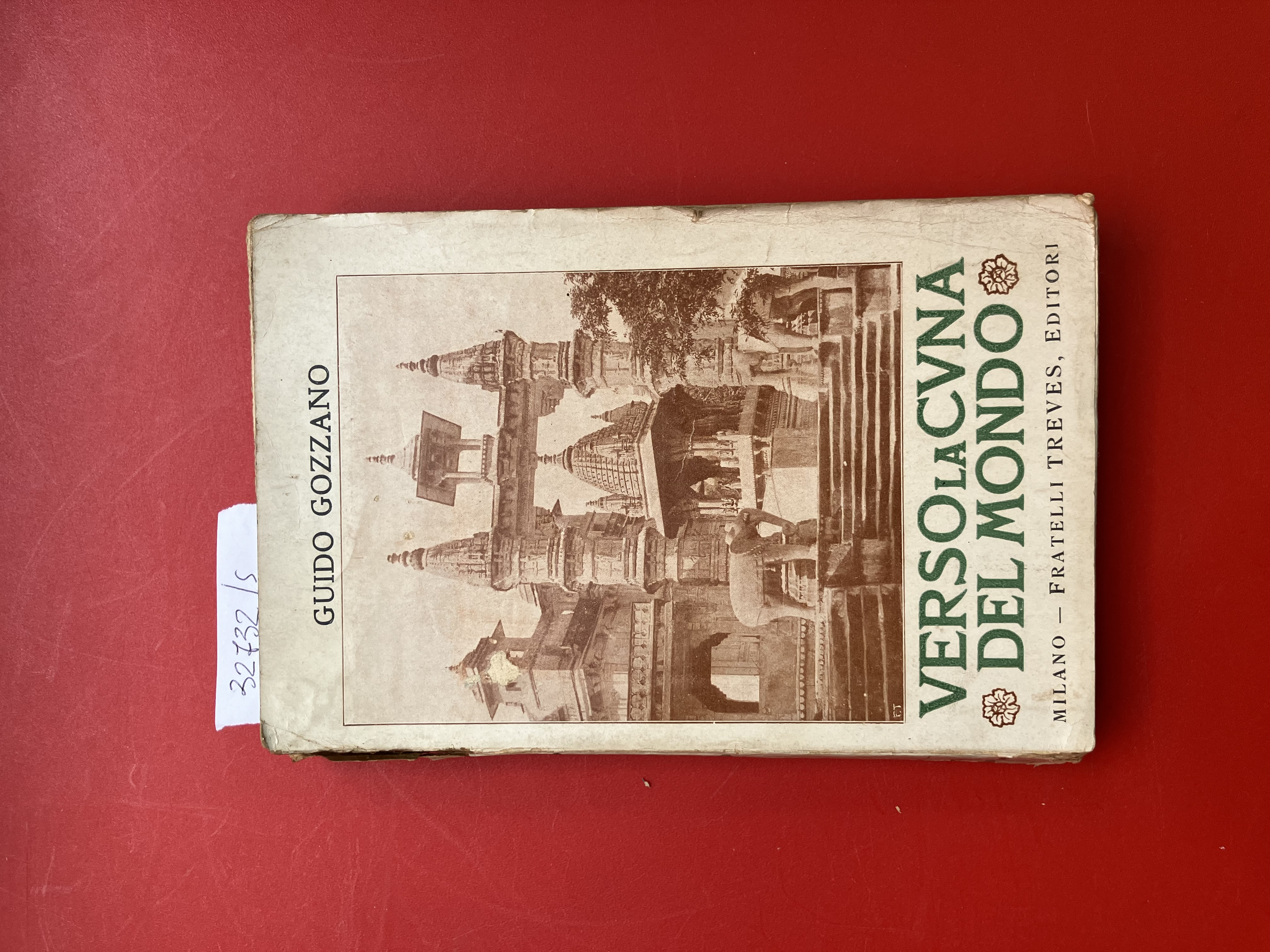 Verso la cuna del mondo. Lettere dall'India (1912- 1913)