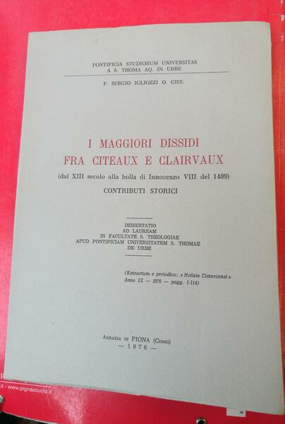 I MAGGIORI DISSIDI FRA CITEAUX E CLAIRVAUX (DAL XIII SECOLO …