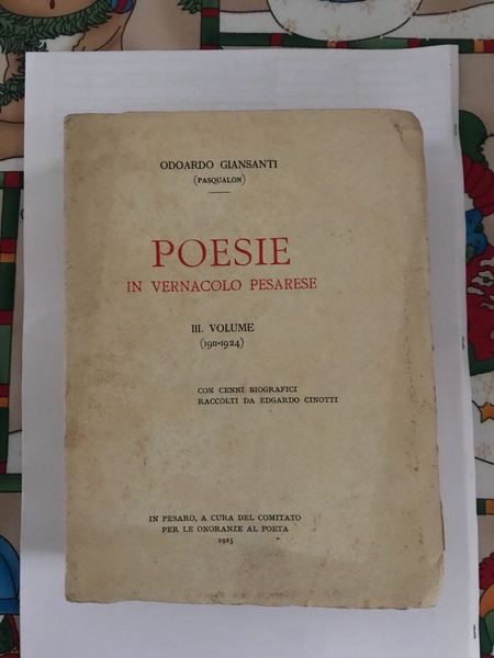 POESIE IN VERNACOLO PESARESE. III VOLUME (1911-1924). CON CENNI BIOGRAFICI …