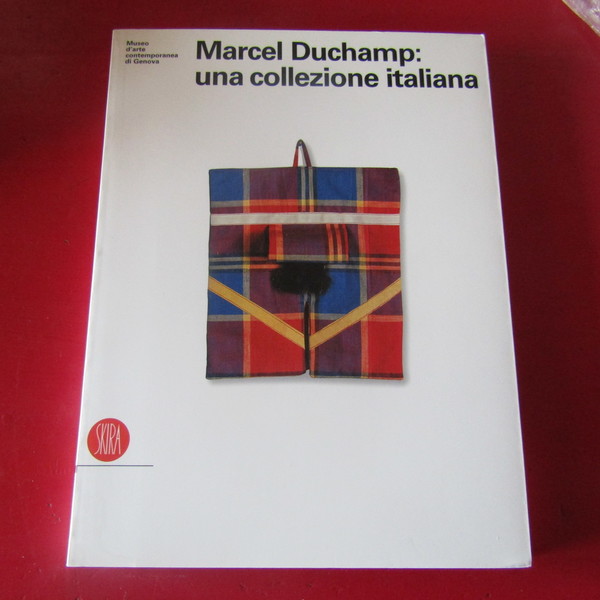Marcel Duchamp: una collezione italiana