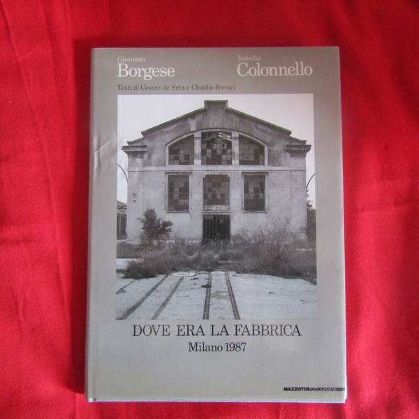 Dove era la fabbrica