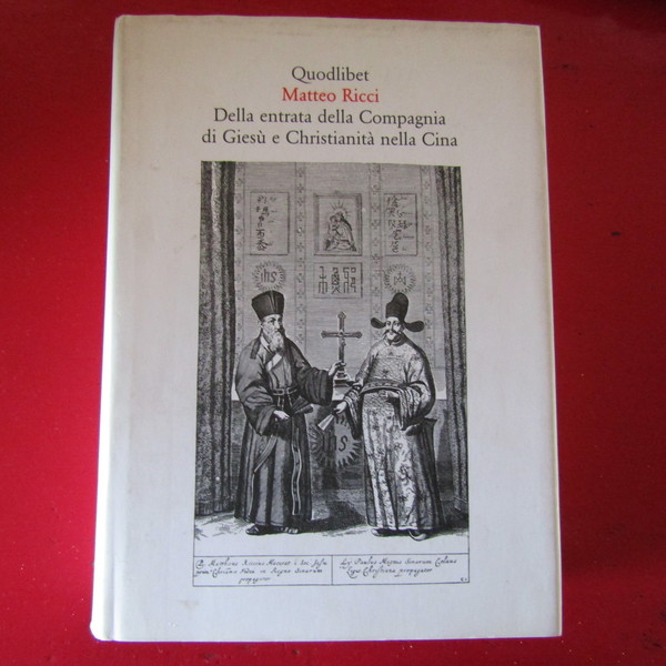 Della entrata della Compagnia di Giesù e Christianità nella Cina