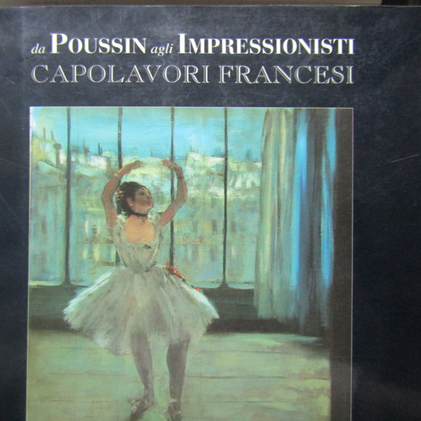 Da Poussin agli Impressionisti