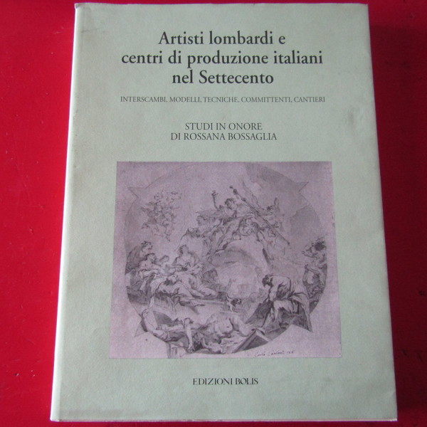 Artisti Lombardi e centri di produzione italiani nel Settecento