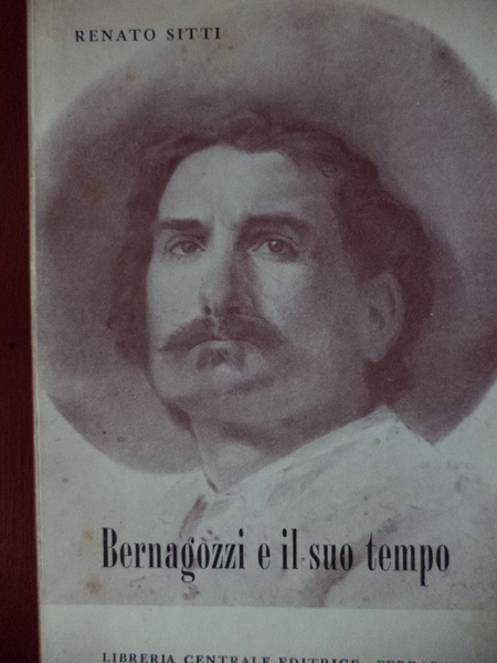 Bernagozzi e il suo tempo