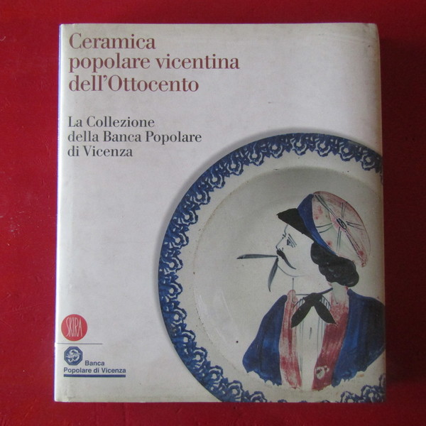 Ceramica Popolare Vicentina dell'Ottocento