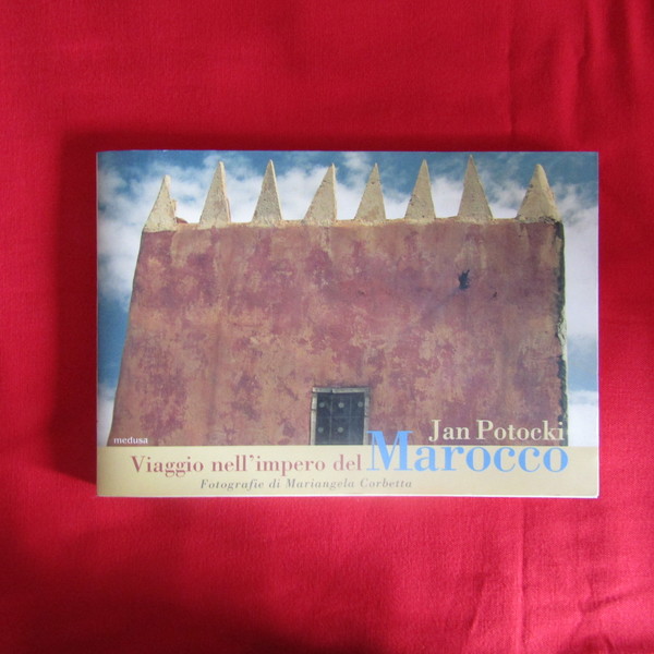 Viaggio nell'impero del Marocco