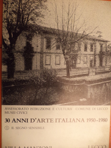 30 anni d'Arte italiana 1950-1980