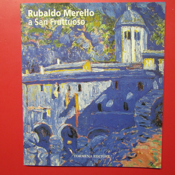 Rubaldo Merello a San Fruttuoso