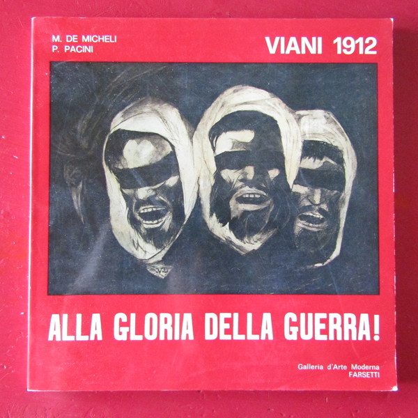 Viani 1912 : alla gloria della guerra