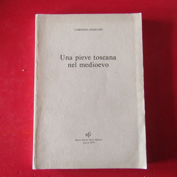 Una pieve toscana nel medioevo