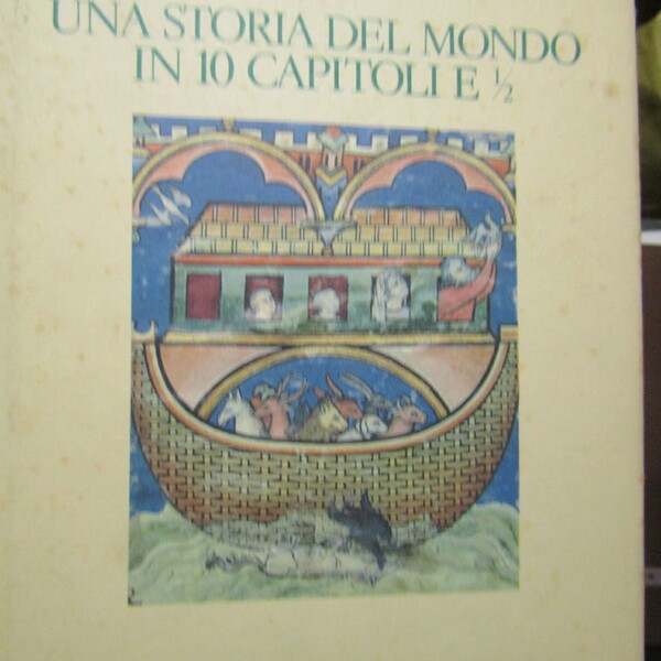 Una storia del mondo in 10 capitoli e 1/2
