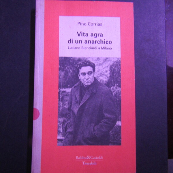Vita agra di un anarchico