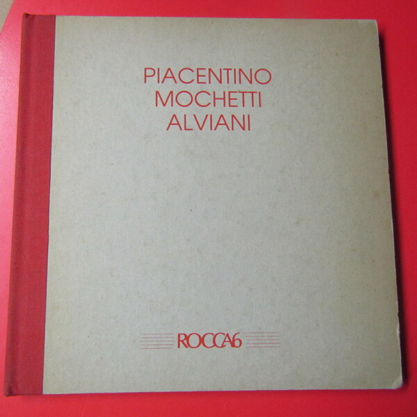 Piacentino - Mochetti - Alviani