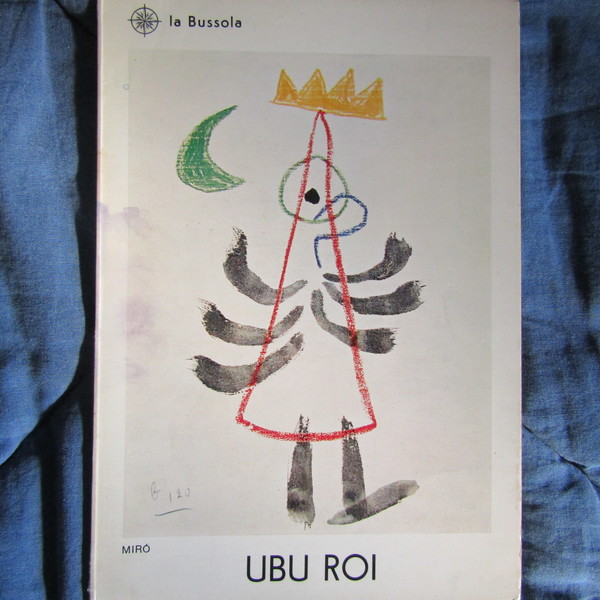 Ubu Roi di Juan Mirò