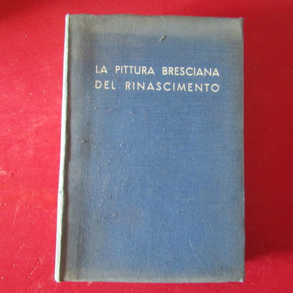La Pittura Bresciana del Rinascimento