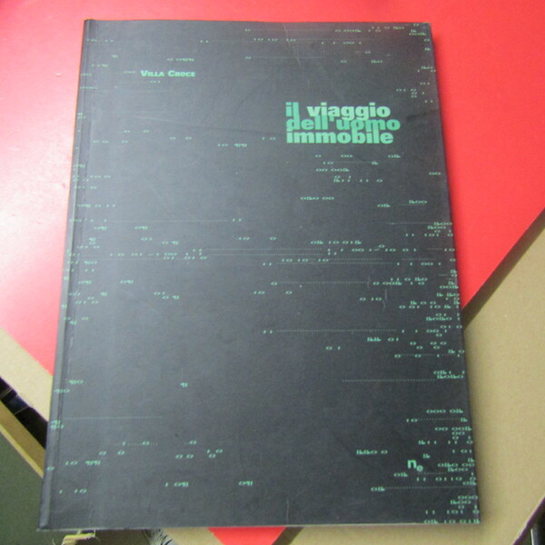 Il viaggio dell'uomo immobile / The journey of the mottionless …