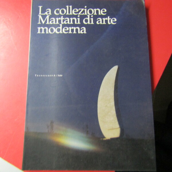 La collezione Martani di Arte Moderna