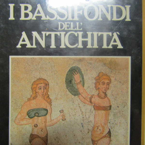 I bassifondi dell'antichità