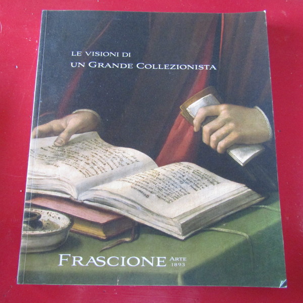 Le visioni di un grande collezionista / The era of …