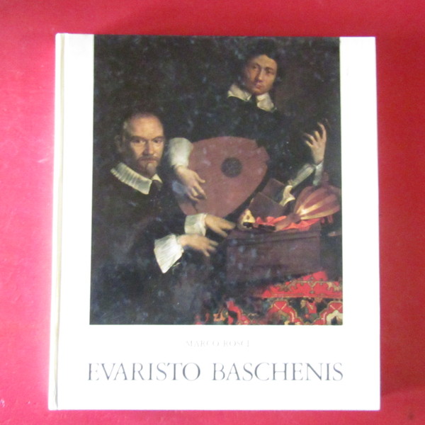 Evaristi Baschenis - Bartolomeo Bettera - Bonaventura Bettera