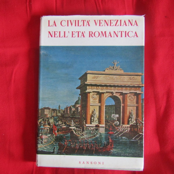La civiltà veneziana nell'età Romantica