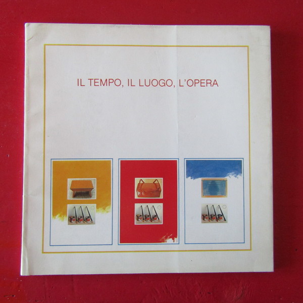 Il tempo, il luogo, l'opera