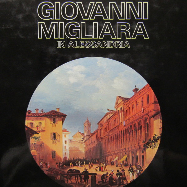 L'opera grafica di Giovanni Migliara in Alessandria