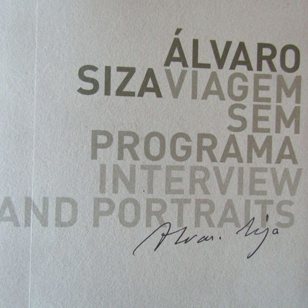 Alvaro Siza 'Viagem sem programa'