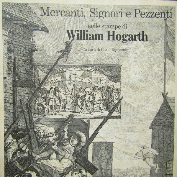 Mercanti, Signori e Pezzenti nelle stampe di William Hogarth
