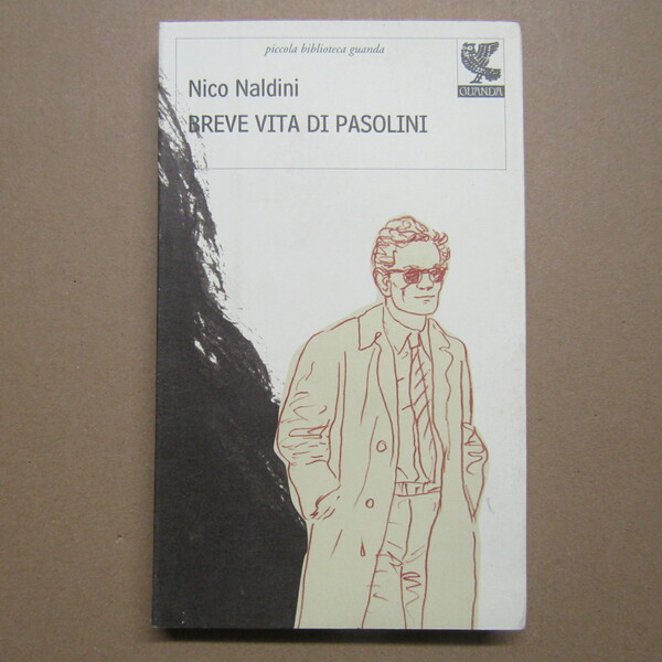 Breve vita di Pier Paolo Pasolini