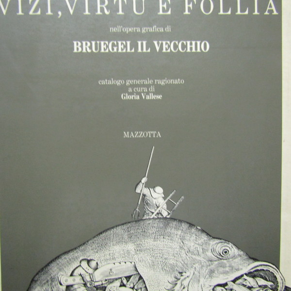 Vizi, Virtù e follia nell'opera grafica di Bruegel il Vecchio