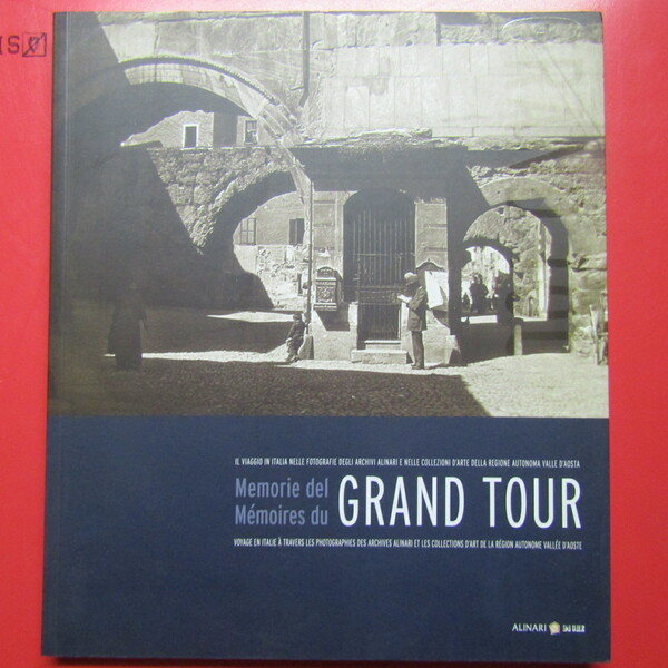 Memorie del Grand Tour / Mèmoires du Grand Tour