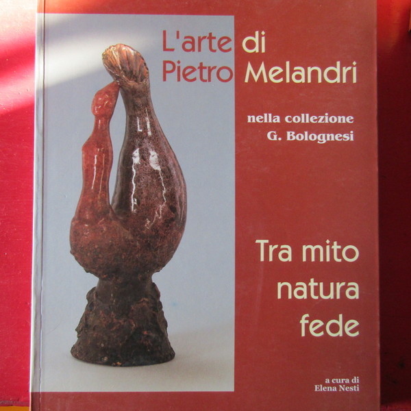 L'Arte di Pietro Melandri tra mito e natura